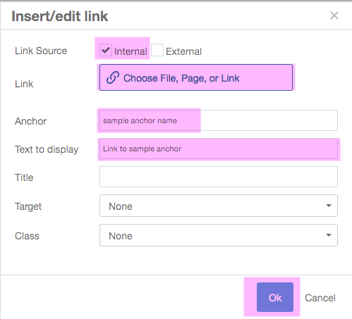 This is the Insert/edit link popup window in the WYSIWYG editor. The fields listed are Link Source with Internal and External checkboxes, Link, Anchor, Text to display, Title, Target, Class. The fields that are highlighted in purple are the Internal checkbox in next to Link Source, a 'Choose File, Page, or Link' next to Link, 'sample anchor name' in the textbox next to Anchor, 'Link to sample anchor' in the textbox next to Text to display. The bottom right hand corner has Ok and Cancel buttons. The Ok button is blue and also highlighted in purple.